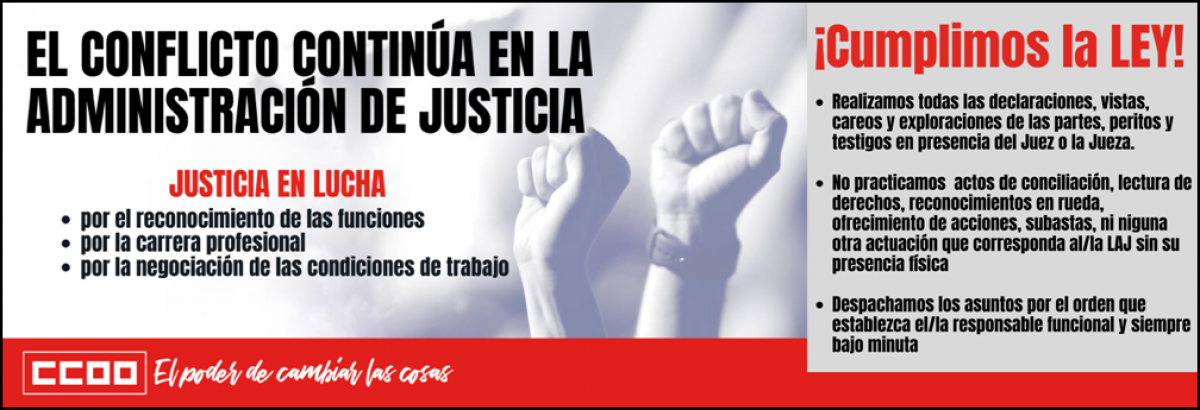 El conflicto contina en la Administracin de Justicia. Cumplimos la Ley