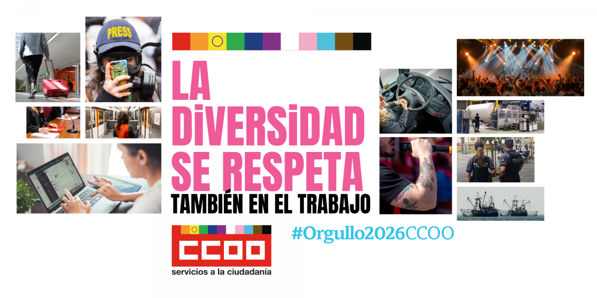 La diversidad se respeta, también en el trabajo. ORGULLO 2026 CCOO